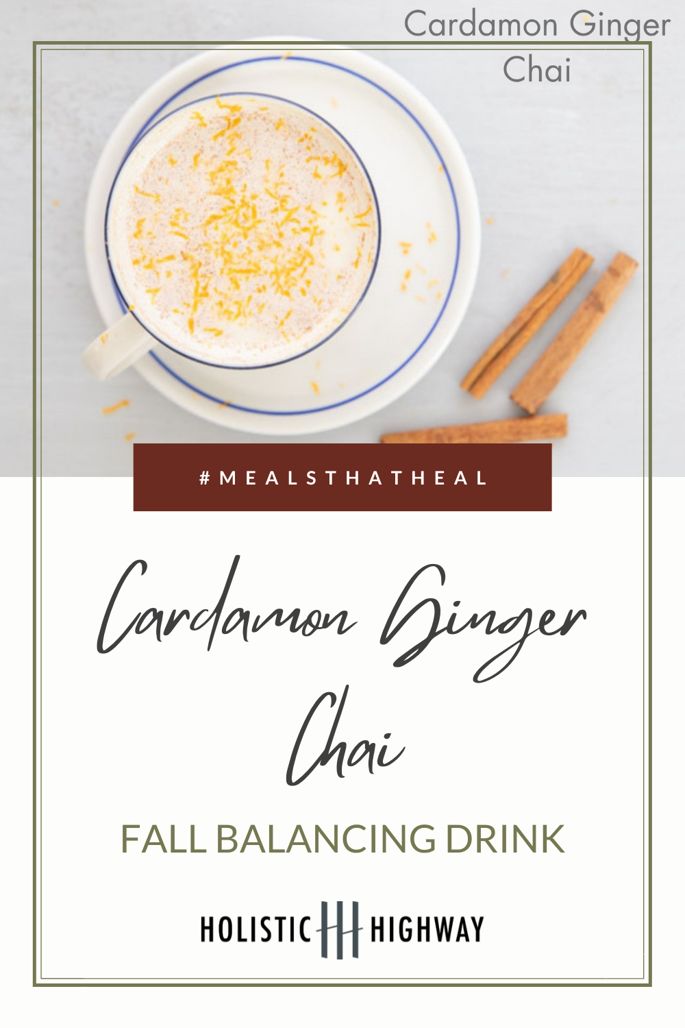 Meals That Heal Cardamon Ginger Chai The Holistic Highway
