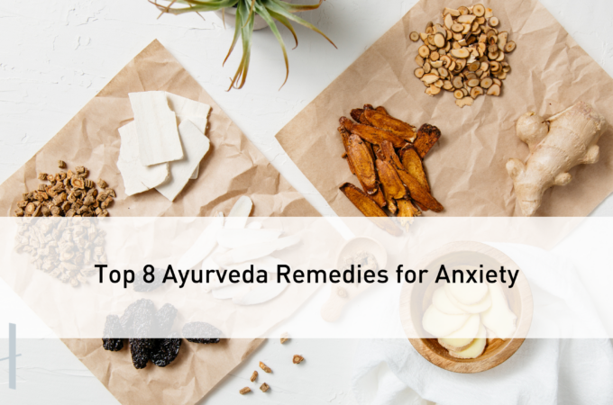 Top 8 Ayurveda Remedies for Anxiety - The Holistic Highway